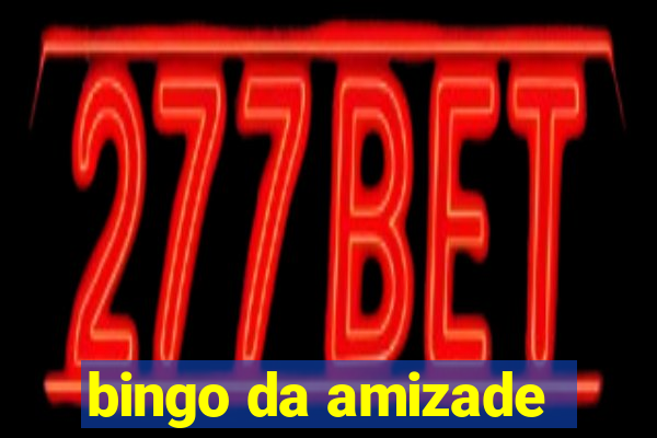 bingo da amizade